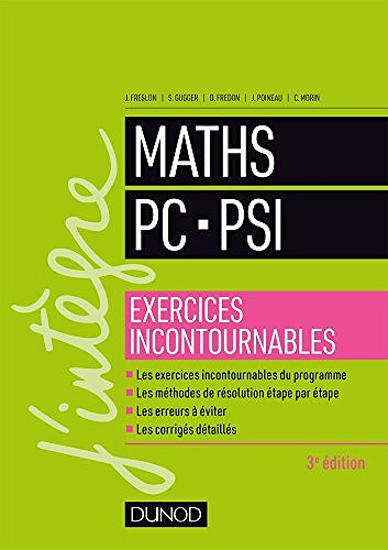 Maths PC-PSI - Exercices incontournables, 3e edition (2022)
