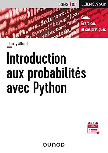 Introduction aux probabilités avec Python : Cours, exercices et cas pratiques - Thierry Alhalel (2021)
