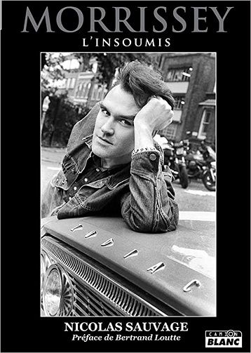 Morrissey: L'insoumis -  Nicolas Sauvage (2022)