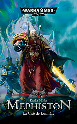 La Cité de Lumière (Mephiston: Warhammer 40,000 t. 3) Darius Hinks (2020)