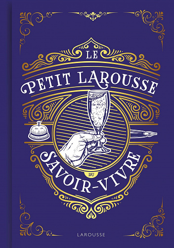 Le Petit Larousse du savoir-vivre - Sabine Denuelle (2022)