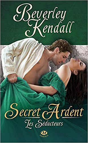 Les Séducteurs, Tome 3: Secret Ardent - Beverley Kendall (2014)