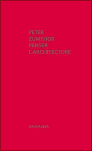 Peter Zumthor - Penser l'architecture  (2007)