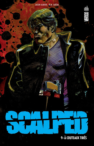 Scalped - 9. À couteaux tirés