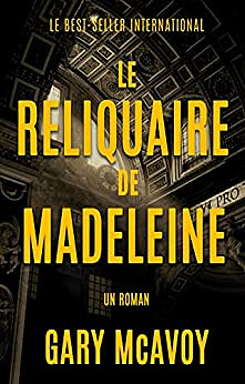 Le Reliquaire de Madeleine (Les Chroniques de Madeleine t. 2) - Gary McAvoy (2023)