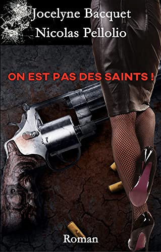 On est pas des saints - Jocelyne BACQUET et Nicolas Pellolio (2023)