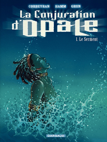 La conjuration d'opale - 1. Le Serment