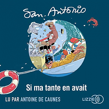 Si ma tante en avait - San-Antonio (2019)