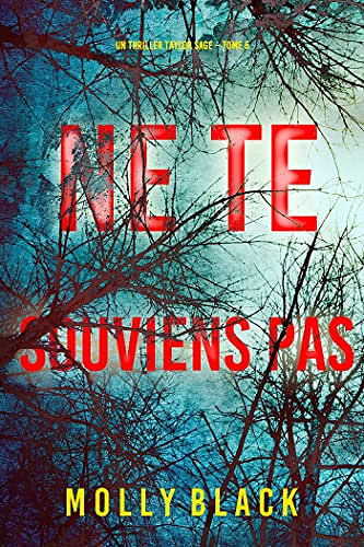 Ne Te Souviens Pas (Un thriller Taylor Sage – Tome 5) - Molly Black (2023)