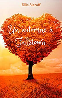 Un automne à Fallstown - Ellie Siaroff (2023)