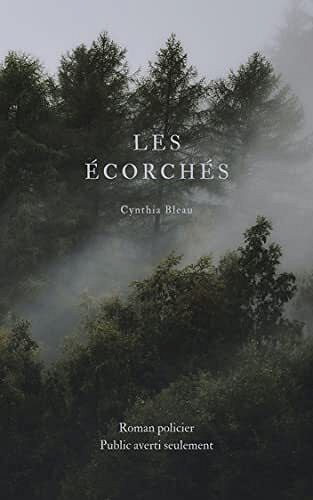 Cynthia Bleau - Les écorchés (2023)
