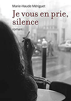 Je vous en prie, silence - Marie-Haude Mériguet (2021)