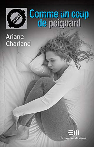 Comme un coup de poignard -  Ariane Charland (2016)
