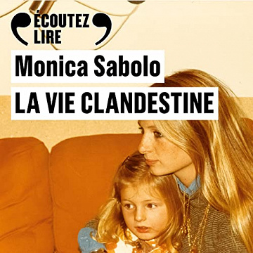 La vie clandestine - Monica Sabolo (2022)