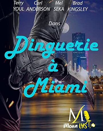 Mona LYS - Dinguerie à Miami (2022)