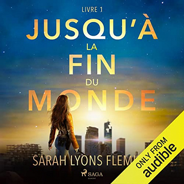 Jusqu’à la fin du monde: Jusqu’à la fin du monde, Livre 1 - Sarah Lyons Fleming (2023)
