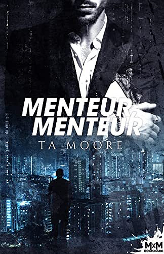 TA Moore - Menteur, menteur (2022)