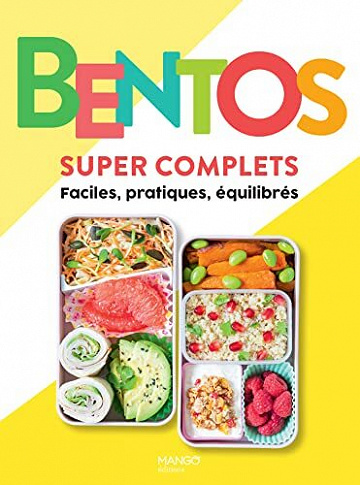 Bentos super complets: Faciles, pratiques, équilibrés (Cuisine du quotidien) - Collectif (2022)