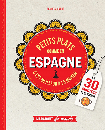Petits plats comme en Espagne - Sandra Mahut  (2022)