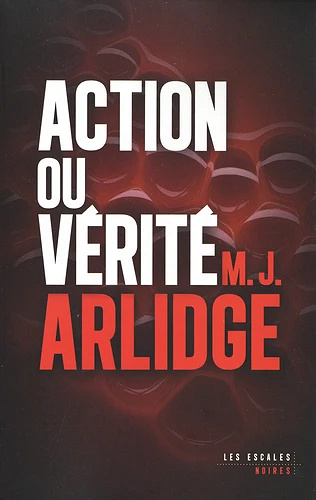 Action ou Vérité - M. J. Arlidge (2023)