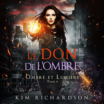 Le Don de L’ombre: Ombre et Lumière t. 4 - Kim Richardson (2023)