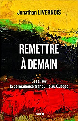 Remettre à demain -  Jonathan Livernois (2014)