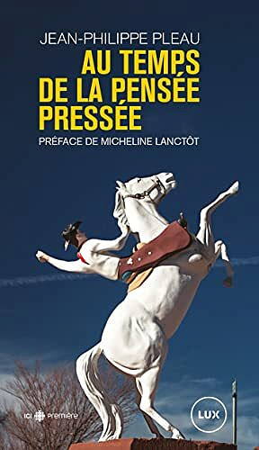 Au temps de la pensée pressée - Jean-Philippe Pleau (2023)