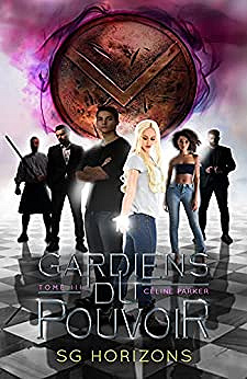 Célina Parker T3 - Gardien du pouvoir - SG Horizons (2021)