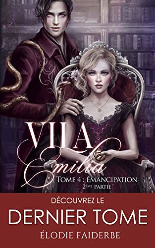 Elodie Faiderbe - Vila Emilia : Tome 4 : émancipation 2ème partie (2022)