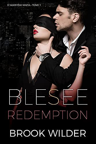 Brook Wilder - Redemption Blessée (D'Agostino Mafia - Édition Française t. 3) (2022)