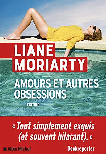 Amours et autres obsessions - Liane Moriarty (2023)