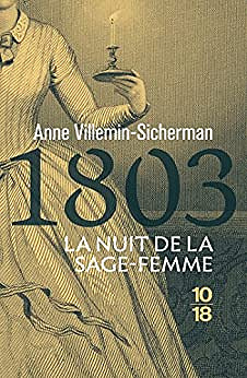 1803, La nuit de la sage femme - Anne Villemin-Sicherman (2023)