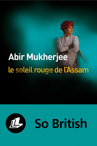 Abir Mukherjee - Le soleil rouge de l'Assam (2023)