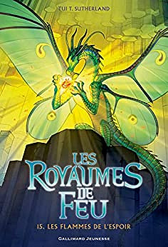 Les Royaumes de Feu, 15: Les Flammes de l'espoir - Tui T. Sutherland (2023)