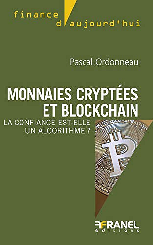 Monnaies cryptées et blockchain - Pascal Ordonneau (2018)