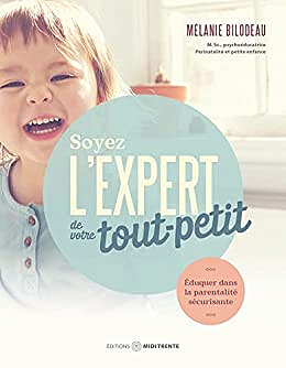 Soyez l'expert de votre tout petit - Melanie Bilodeau (2022)