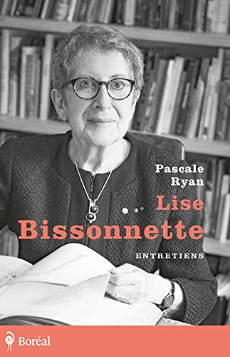 Lise Bissonnette. Entretiens -  Pascale Rya (2023)
