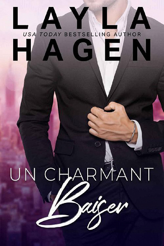Des célibataires irresistibles, Tome 2 : Un charmant baiser - Layla Hagen (2023)