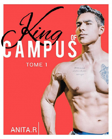 King of campus, Tome 1 - Anita.R (2023)
