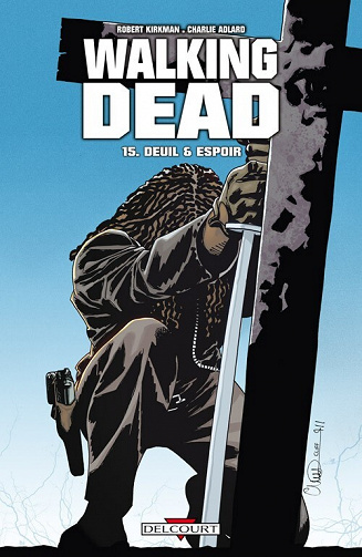 Walking Dead - 15. Deuil & Espoir