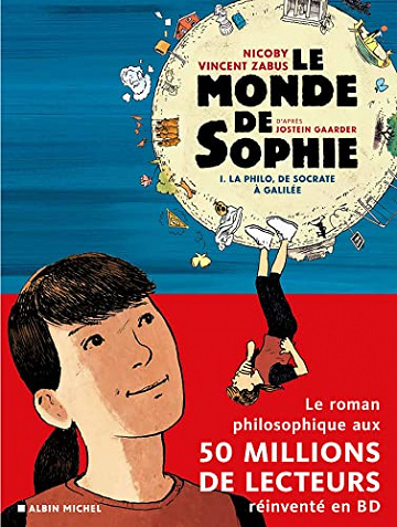 Le Monde de Sophie - La Philo de Socrate à Galilée - tome 1 (2022)