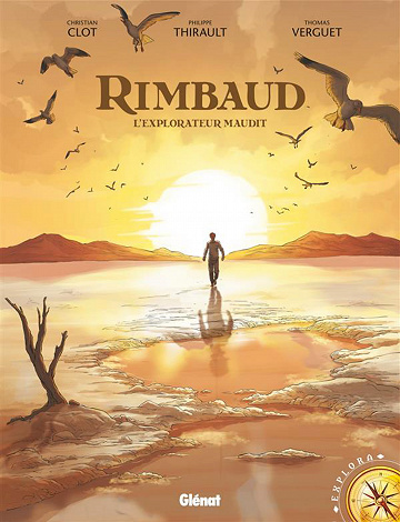 Rimbaud - L'explorateur maudit