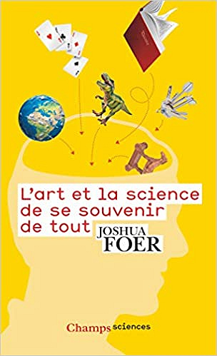 L'Art et la science de se souvenir de tout - Joshua Foer (2017)