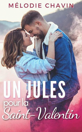 Un Jules pour la Saint Valentin - Mélodie Chavin (2023)
