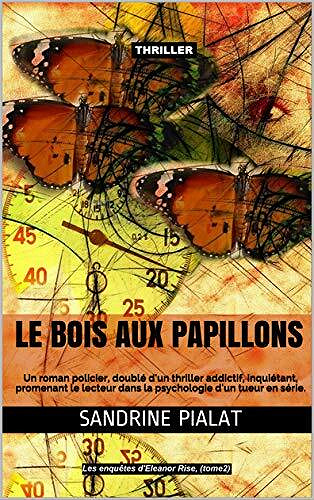 Sandrine Pialat - Le bois aux papillons