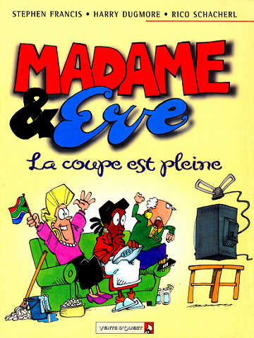 Madame & Eve - 3. La coupe est pleine