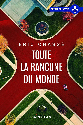 Toute la rancune du monde - Éric Chassé (2023)