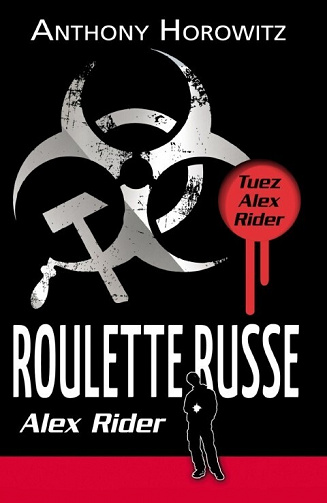 Alex Rider T10 - Roulette russe - Anthony Horowitz (2013)
