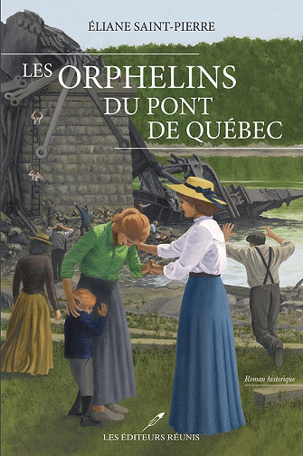 Les orphelins du pont de Québec - Eliane Saint-Pierre (2023)