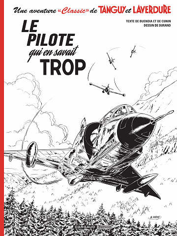 Une aventure Classic de Tanguy et Laverdure - Tome 04 - Le Pilote qui en savait trop (TL) (Noir & Blanc)